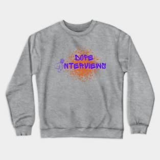 Dope Interviews Original Crewneck Sweatshirt